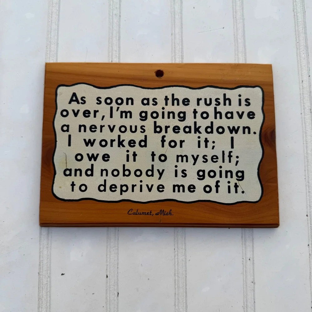 Vintage Calumet Michigan Cedar Wood Plaque Nervous Breakdown Funny Quote Sign